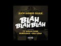 Rich Homie Quan - Blah Blah Blah (Remix) Ft Ty Dolla $ign, Fabolous & Dej Loaf  [New Song]