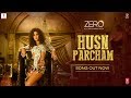 ZERO: Husn Parcham Video Song | Shah Rukh Khan, Katrina Kaif, Anushka Sharma | Ajay-Atul T-Series