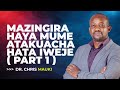 Dr. Chris Mauki : kwa mazingira haya mume atakuacha hata iweje ( part 1 )