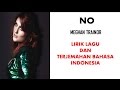 NO - MEGHAN TRAINOR | LIRIK LAGU DAN TERJEMAHAN BAHASA INDONESIA