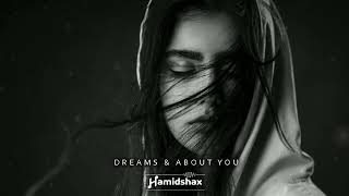 Hamidshax - Dreams & About You (Two Original Mixes)