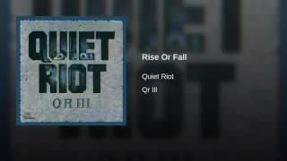 Watch Quiet Riot Rise Or Fall video
