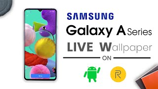 Samsung galaxy A51 live wallpaper for Realme and any Android phone