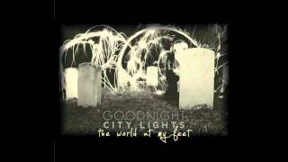 Watch Goodnight City Lights A Broken Cadence video