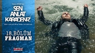 Sen Anlat Karadeniz - 18.Bölüm Fragman