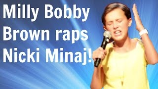 'Stranger Things' Millie Bobby Brown raps NICKI MINAJ