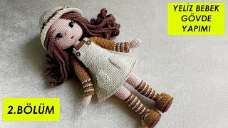 Yeliz Bebek Gövde yapılışı (amigurumi doll tutorial)English subtitle