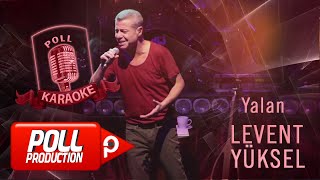 Levent Yüksel - Yalan - Official Karaoke