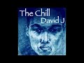 David J - The Chill (Full Mixtape)