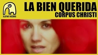 Watch La Bien Querida Corpus Christi video