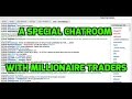 A New Chatroom With Several Millionaire Traders