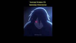 Sasuke Uchiha Vs Kinshiki Otsutsuki