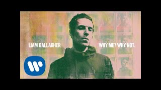 Liam Gallagher - Why Me? Why Not (Official Audio)