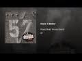 Make It Better Video preview