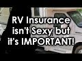 RV Insurance isn't sexy but it's IMPORTANT!