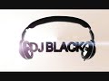 Dj Black (first mix)