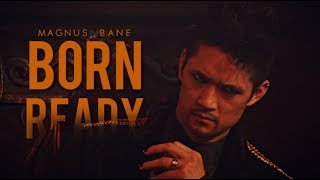 Born Ready Magnus Bane