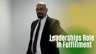 Leaderships Role in Fulfillment
