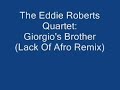 The Eddie Roberts Quartet - Giorgio's Brother (Lack Of Afro)