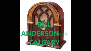 Watch Bill Anderson Calgary video