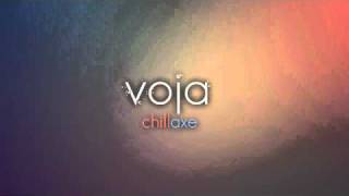 Voja - Chillaxe