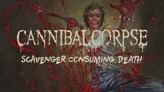 Watch Cannibal Corpse Scavenger Consuming Death video