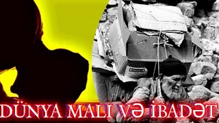 Dünya Mali Və İbadət-İbretamiz Hekayedini Statuslar 2020Dogruların Dastanı