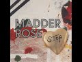 Madder Rose   The Love You Save