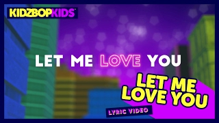 Watch Kidz Bop Kids Let Me Love You video