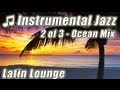 SMOOTH JAZZ MUSIC 2 Relaxing BossaNova Instrumental Tropical Lounge ChillOut Happy Video Playlist