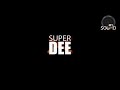 view Here What Super Dee Says