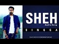 Sheh : Singga (Audio Song | Ellde Fazilka | Latest Punjabi Songs 2019 | New Punjabi Songs 2019