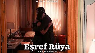 Eşref Rüya Dizi Müzikleri Kalp Ağrısı V1 2.Sezon 2.Bölüm Yüksek Kalite Yeni Müzik