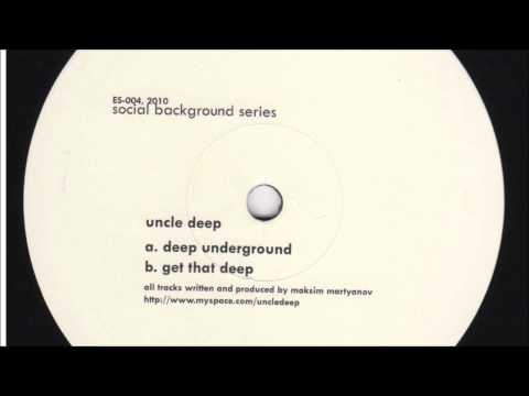 Uncle Deep - Deep Underground