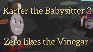 Karter The Babysitter 2 Zero Likes The Vinegar