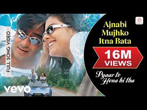 Pyaar To Hona Hi Tha - Ajnabi Mujhko Itna Bata Video | Kajol