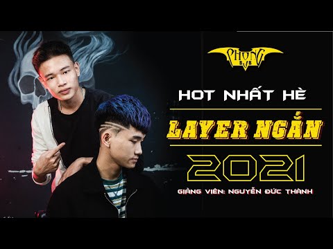 HOT NHẤT HÈ | LAYER NGẮN | TÓC NAM ĐẸP 2021