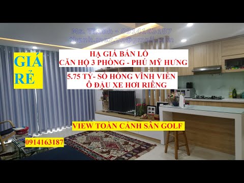 HẠ GIÁ BÁN LỖ CĂN HỘ 3 PHÒNG PHÚ MỸ HƯNG,- GIÁ 5.75TỶ, SỔ HỒNG, Ô ĐẬU XE HƠI RIÊNG- 120m2