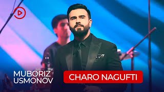 Мубориз Усмонов - Чаро Нагуфти / Muboriz Usmonov - Charo Nagufti (Concert 