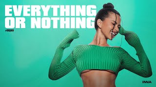 Inna - Everything Or Nothing