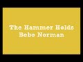 Bebo Norman - The Hammer Holds - Lyrics