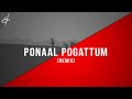 Ponaal Pogattum - (R.M. Sathiq (feat). Sahul(The independenerS) | Remix #dubstep
