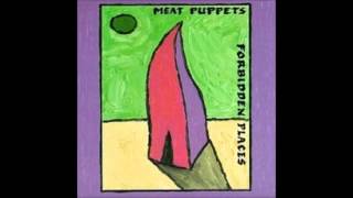 Watch Meat Puppets Forbidden Places video