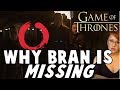 Why Isn't Bran in the Teaser: Game of Thrones Theory
