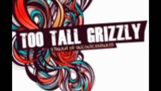 Watch Too Tall Grizzly The Big Finish video