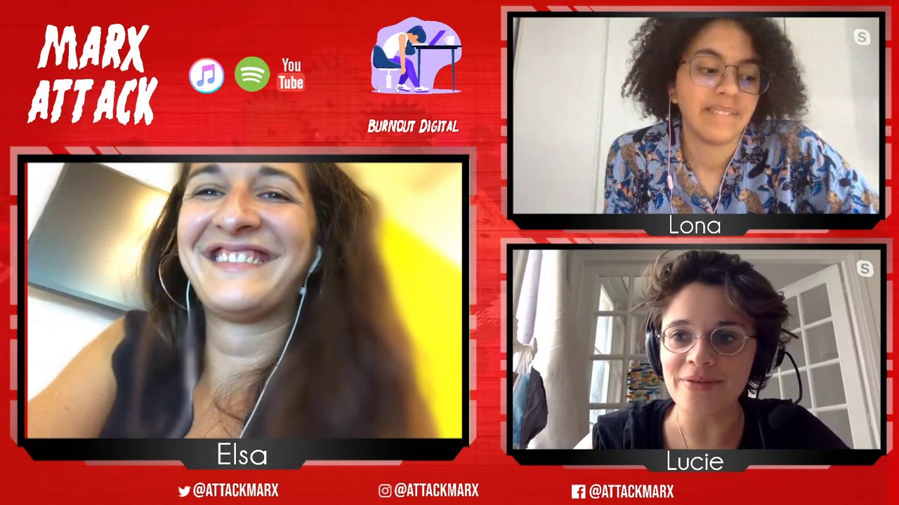 Marx Attack - 4 - Burn-Out Digital avec Elsa Bernard 2/2