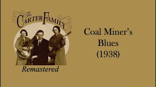 Watch Carter Family Coal Miners Blues video