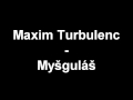 Maxim Turbulenc - MišMaš