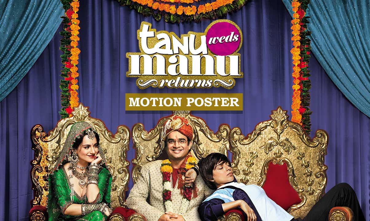 Tanu Weds Manu Returns | Exclusive Motion Poster | Kangana Ranaut.