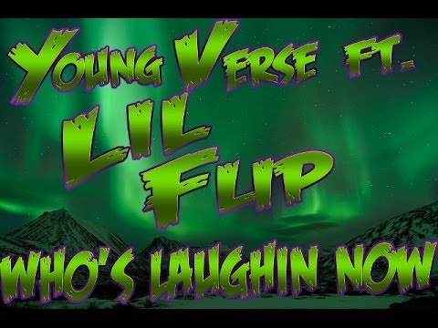 Young Verse Ft. Lil Flip - Who's Laughin Now [Unsigned Artist]
